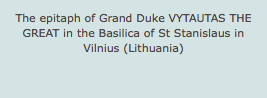 The epitaph of Grand Duke VYTAUTAS THE GREAT in the Basilica of St Stanislaus in Vilnius (Lithuania)
