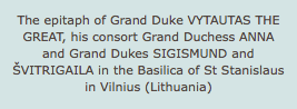 The epitaph of Grand Duke VYTAUTAS THE GREAT, his consort Grand Duchess ANNA and Grand Dukes SIGISMUND and ŠVITRIGAILA in the Basilica of St Stanislaus in Vilnius (Lithuania)